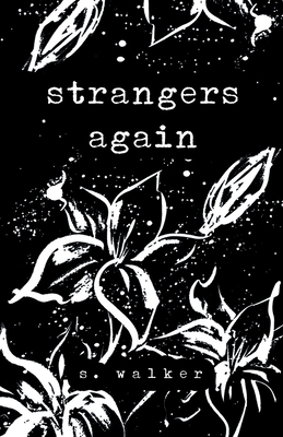 strangers again - S. Walker