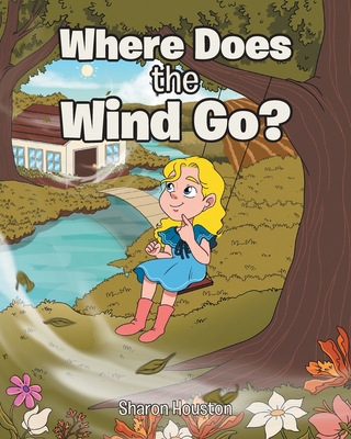 Where Does the Wind Go? - Sharon Houston