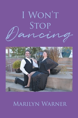 I Won't Stop Dancing - Marilyn Warner