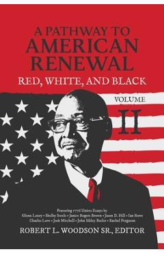 Coperta cărții 'A Pathway to American Renewal: Red, White, and Black Volume II - Robert L. Woodson'