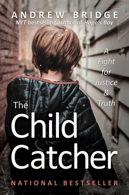 The Child Catcher: A Fight for Justice and Truth - Andrew Bridge