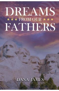 Coperta cărții 'Dreams From Our Fathers - Dana James'