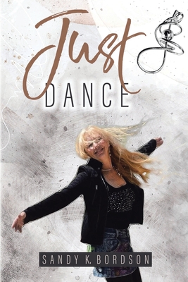 Just Dance - Sandy K. Bordson