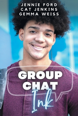 Group Chat, Ink (These First Letters, Book Seven) - Cat Jenkins