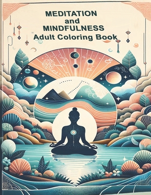 Meditation and Mindfullness: Adult Coloring Book - Cole Son