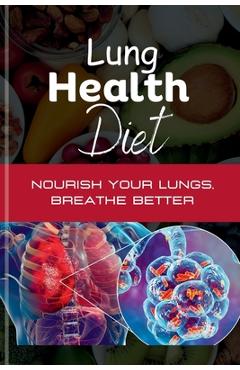 Poza produsului Lung Health Diet: Nourish your Lungs, Breathe Better - Crown Tech