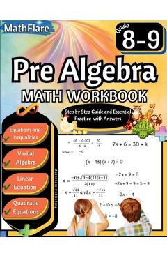 Coperta cărții 'Pre Algebra Workbook 8th and 9th Grade: Pre Algebra Workbook Grade 8-9, Linear Equations, Quadratic Equations,'