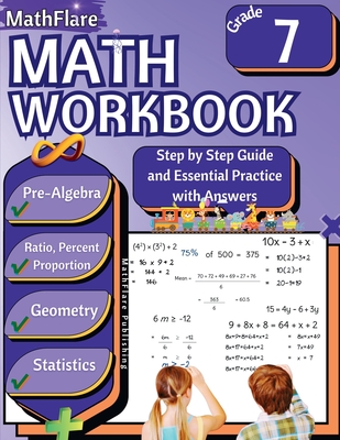 MathFlare - Math Workbook 7th Grade: Math Workbook Grade 7: Pre-Algebra, Ratio and Proportion, Percentage, Geometry and Statistics - Mathflare Publishing