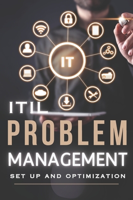 ITIL Problem Management - Set up and optimization - Mark Grey