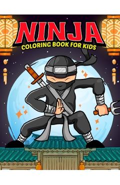 Coperta cărții 'Ninja Coloring Book for Kid: Boy coloring books - Lily Sally'