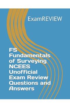 Coperta cărții 'FS Fundamentals of Surveying NCEES Unofficial Exam Review Questions and Answers - Mike Yu'