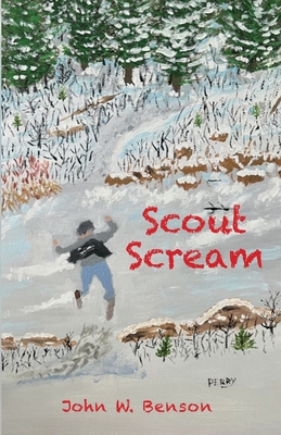 Scout Scream - John W. Benson