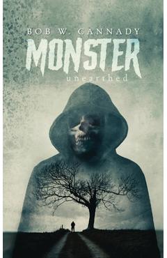 Poza produsului Monster: unearthed - Bob W. Cannady