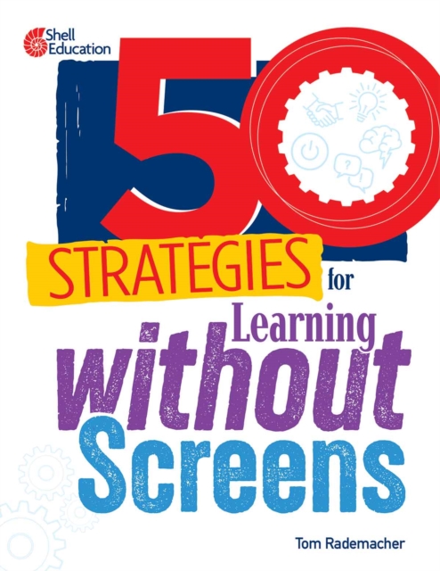 Coperta cărții '50 Strategies for Learning Without Screens - Tom Rademacher'
