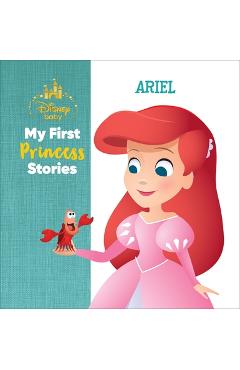 Coperta cărții 'Disney Baby My First Princess Stories Ariel - Nicola Deschamps'