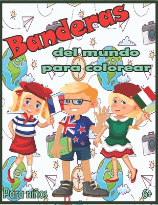 Banderas del mundo para colorear: Banderas Con Guas De Colores - Libro de actividades para colorear de geografa educativa para nios y adultos - Zaneta Schary