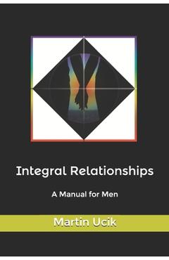 Coperta cărții 'Integral Relationships: A Manual for Men - Harriett Hardman'