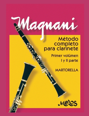 Método Completo Para Clarinete: primer volúmen: I y II parte - Filottete Martorella