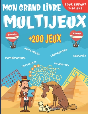 Mon Grand Livre Multi Jeux: Pour enfant de 7 à 10 ans - Plus de 200 jeux dans 14 thèmes différents - Enigmes, casse-têtes, mots mêlés, labyrinthes - Actus Deouf
