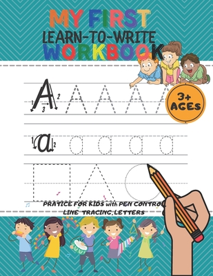 My First Learn to Wrİte Workbook: 160-page workbook where they can learn to write with fun - Emre