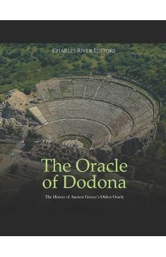Poza produsului The Oracle of Dodona: The History of Ancient Greece's Oldest Oracle - Charles River