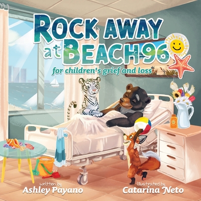 Rock Away at Beach 96: For Children's grief and loss - Ashley Payano