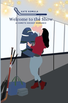 Welcome to The Show - Kate Komula