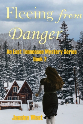 Fleeing From Danger - Jessica D. West