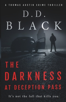 The Darkness at Deception Pass - D. D. Black