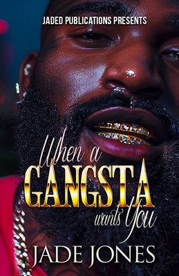 When a Gangsta Wants You - Jade Jones