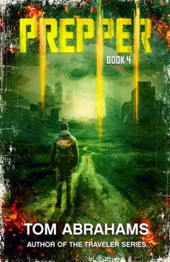 Coperta cărții 'Prepper: Book 4 - Tom Abrahams'