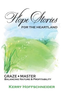 Coperta cărții 'Hope Stories for the Heartland - Kerry Hoffschneider'