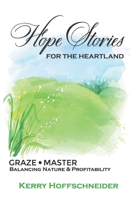 Hope Stories for the Heartland - Kerry Hoffschneider