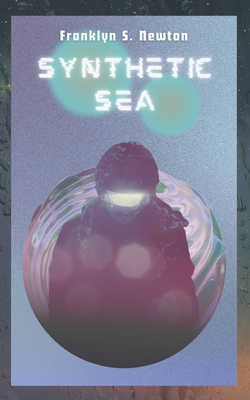 Synthetic Sea - Franklyn S. Newton
