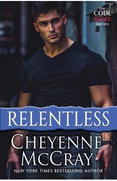 Poza produsului Relentless - Cheyenne Mccray