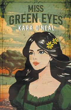 Coperta cărții 'Miss Green Eyes - Kara O'neal'