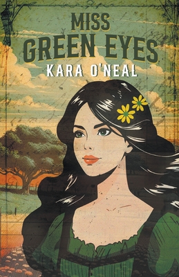 Miss Green Eyes - Kara O'neal
