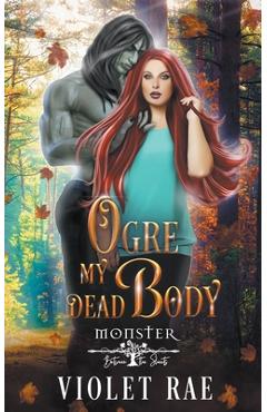 Coperta cărții 'Ogre My Dead Body - Violet Rae'