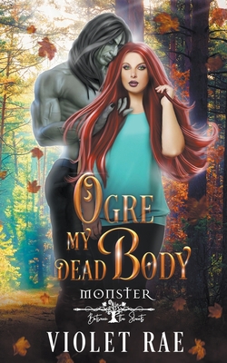 Coperta cărții 'Ogre My Dead Body - Violet Rae'
