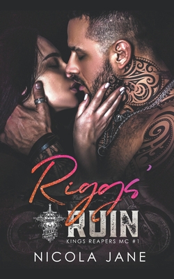 Riggs' Ruin - Nicola Jane