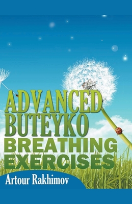 Advanced Buteyko Breathing Exercises - Artour Rakhimov