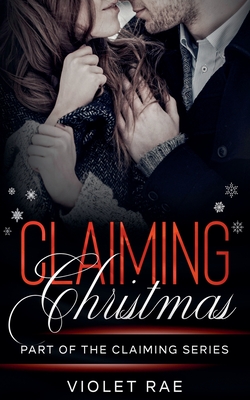 Claiming Christmas - Violet Rae