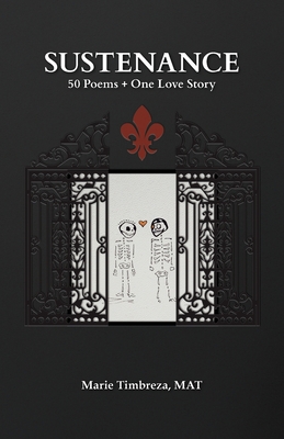 Sustenance: 50 Poems + One Love Story - Marie Timbreza