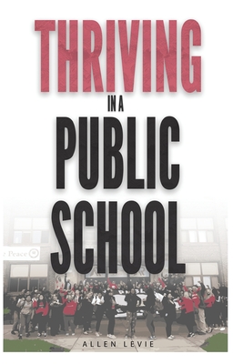 Thriving In A Public School - Allen Levie