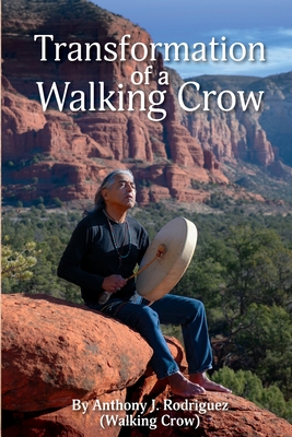 Transformation of a Walking Crow - Anthony J. Rodriguez