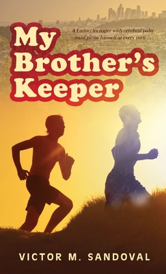 My Brother's Keeper - Victor M. Sandoval