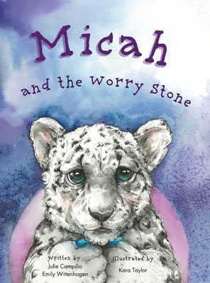 Coperta cărții 'Micah and the Worry Stone - Julie Campilio'