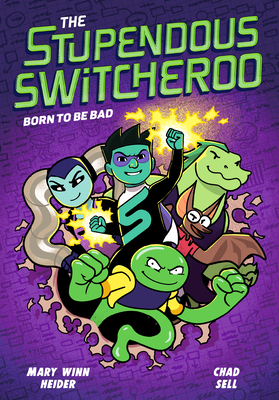 The Stupendous Switcheroo #2: Born to Be Bad - Mary Winn Heider