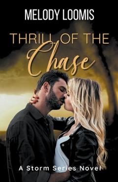 Coperta cărții 'Thrill of the Chase - Melody Loomis'