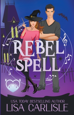 Rebel Spell - Lisa Carlisle